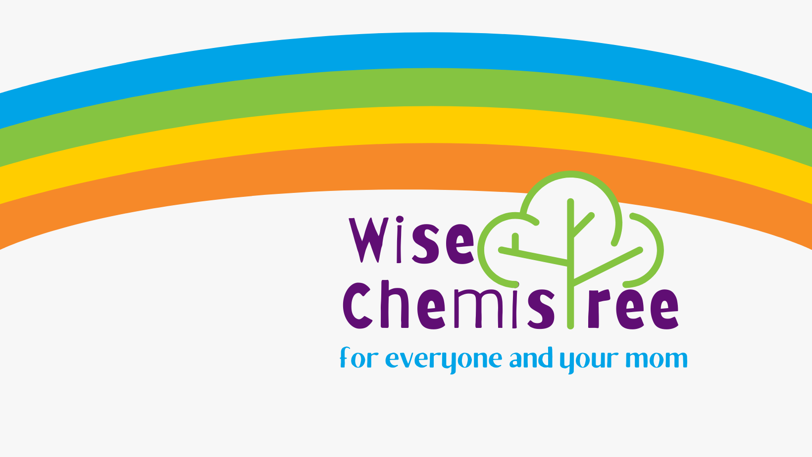 Wise Chemistree logo with rainbow and tree. With tagline "for everyone and your mom"